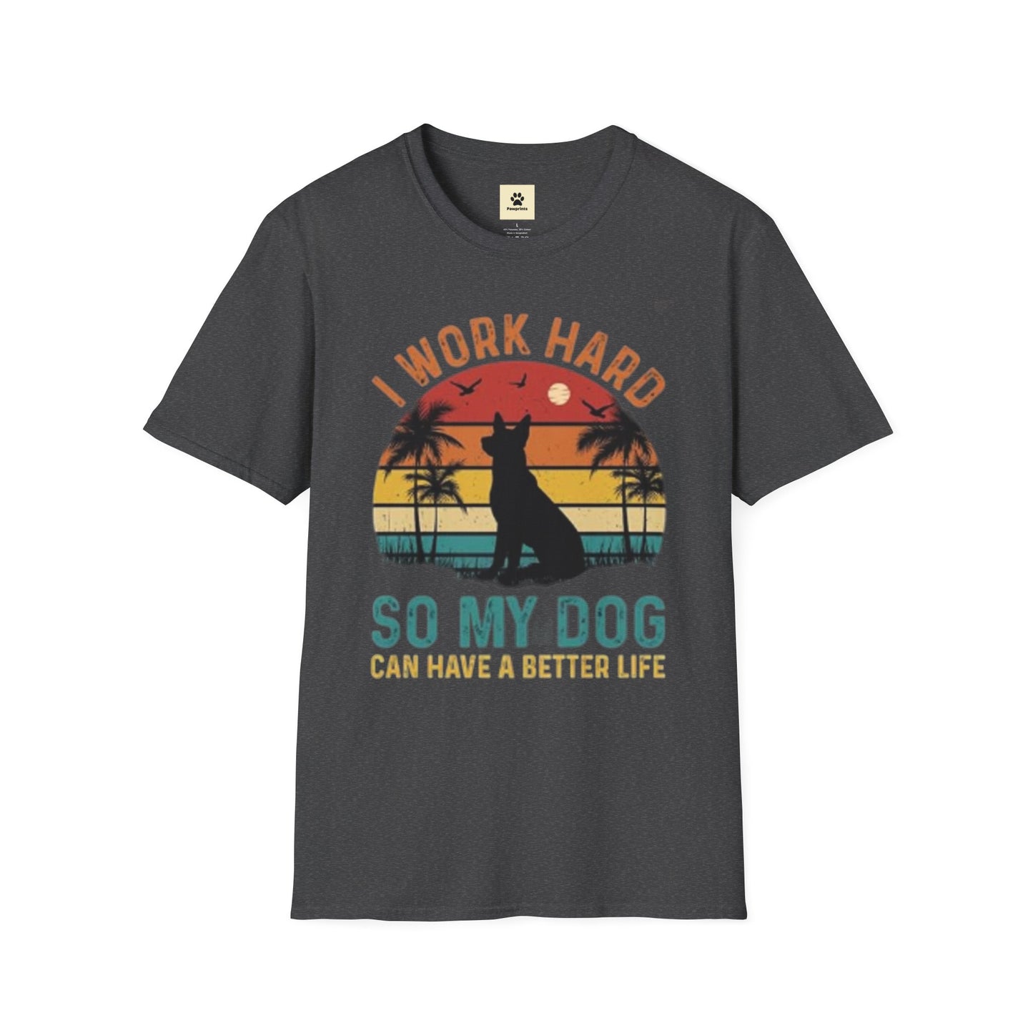 I Work Hard Dog Lover T-Shirt - Unisex Softstyle Tee, Perfect Gift for Pet Owners
