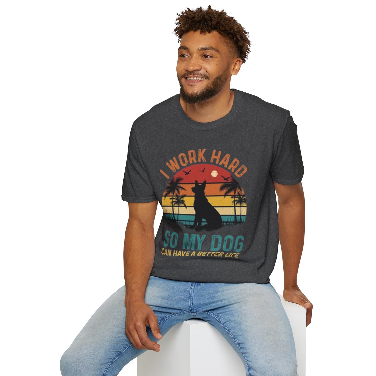 I Work Hard Dog Lover T-Shirt - Unisex Softstyle Tee, Perfect Gift for Pet Owners