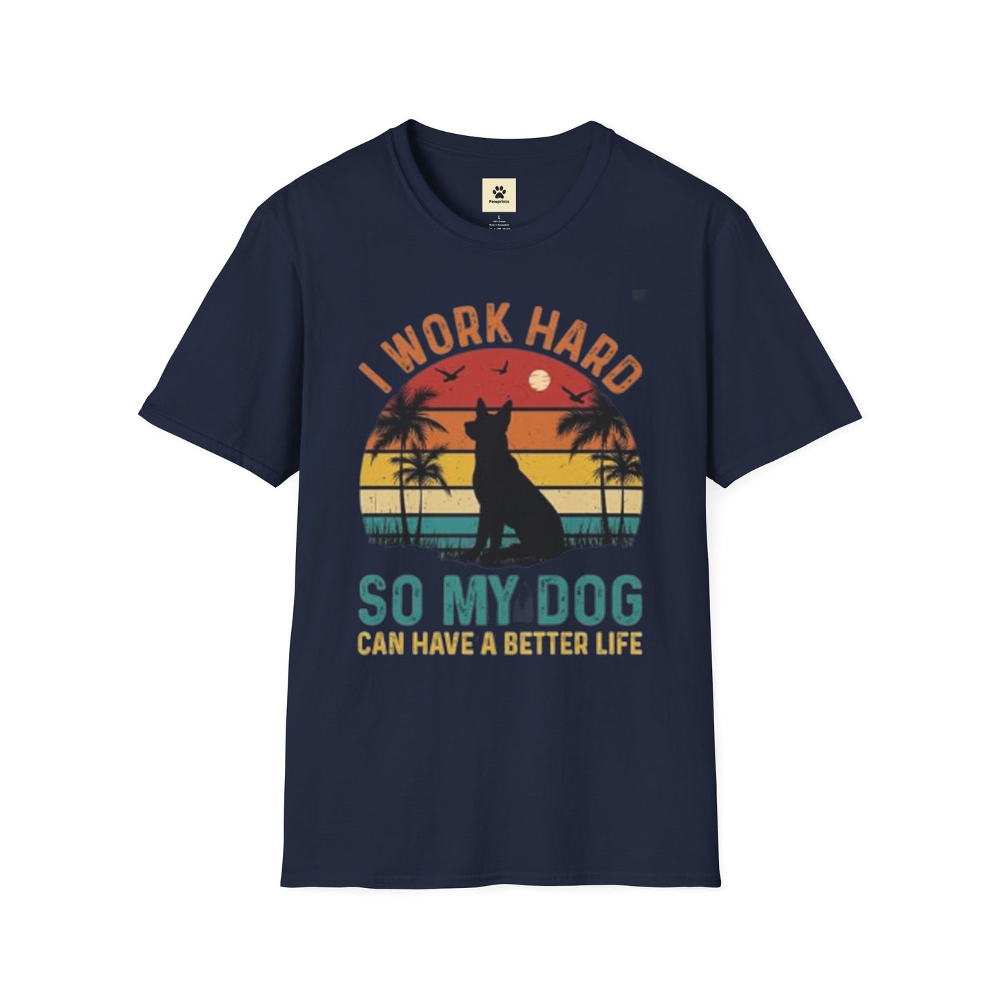 I Work Hard Dog Lover T-Shirt - Unisex Softstyle Tee, Perfect Gift for Pet Owners