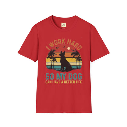 I Work Hard Dog Lover T-Shirt - Unisex Softstyle Tee, Perfect Gift for Pet Owners