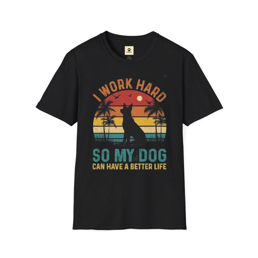 I Work Hard Dog Lover T-Shirt - Unisex Softstyle Tee, Perfect Gift for Pet Owners