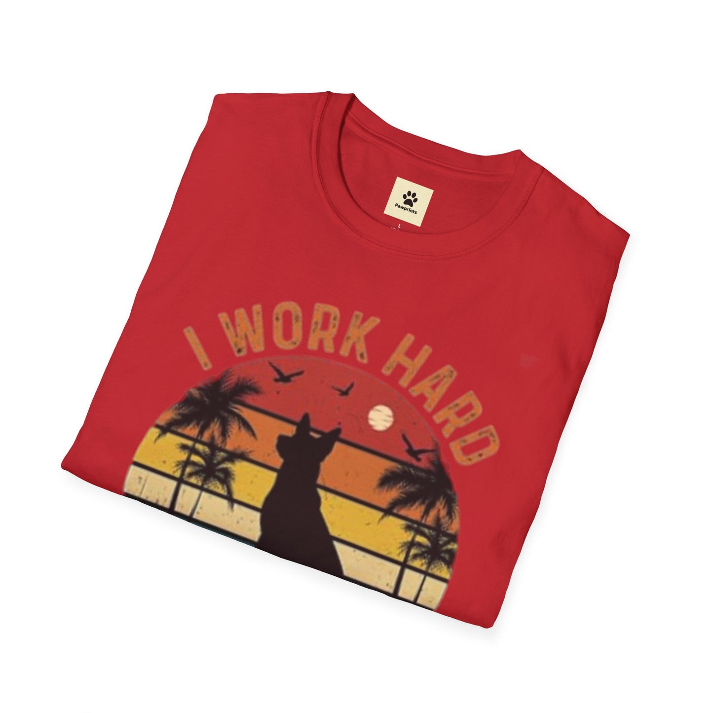 I Work Hard Dog Lover T-Shirt - Unisex Softstyle Tee, Perfect Gift for Pet Owners