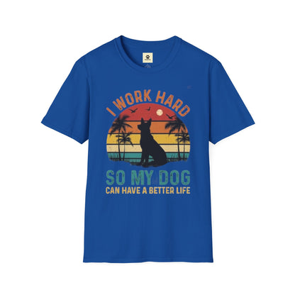 I Work Hard Dog Lover T-Shirt - Unisex Softstyle Tee, Perfect Gift for Pet Owners